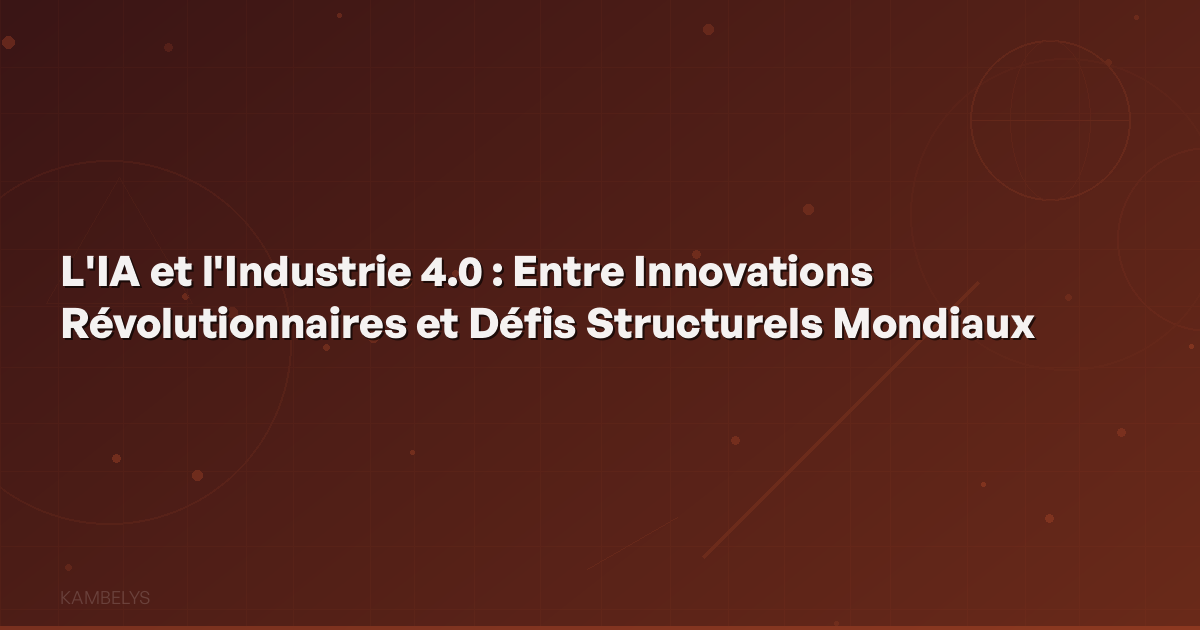 AI and Industry 4.0: Between Revolutionary Innovations and Global Structural Challenges